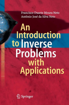 An Introduction to Inverse Problems with Applications by Francisco Duarte Moura Neto - Paperback