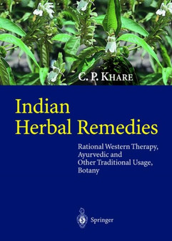 Indian Herbal Remedies : Rational Western Therapy, Ayurvedic and Other Traditional Usage, Botany by C.P. Khare - Hardback