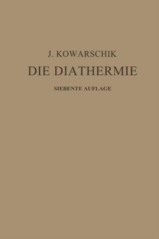 Die Diathermie by J. Kowarschik - Paperback