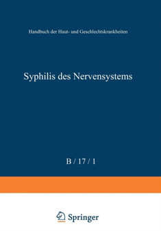 Allgemeine Pathologie und Pathologische Anatomie der Syphilis des Nervensystems : B / 17 / 1 by Franz Jahnel - Paperback