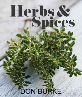 Growing & Using Herbs & Spices