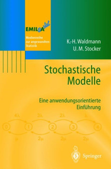 Stochastische Modelle : Eine Anwendungsorientierte Einf Hrung by Karl-Heinz Waldmann - Paperback