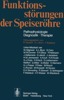 Funktionsstorungen der Speiserohre : Pathophysiologie * Diagnostik * Therapie by M. Allgower - Hardback