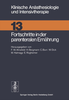 Fortschritte in der parenteralen Ernahrung : 13 by F.W. Ahnefeld - Paperback