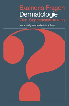 Examens-Fragen Dermatologie : Zum Gegenstandskatalog by G. Burg - Paperback