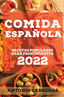 Comida Espanola : Recetas Populares Para Principiantes