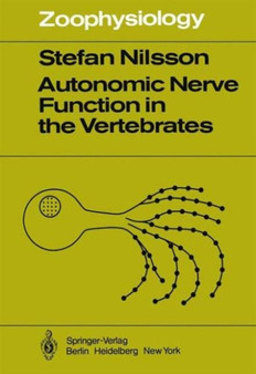 Autonomic Nerve Function in the Vertebrates : 13 by S. Nilsson - Hardback
