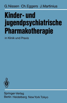 Kinder- und jugendpsychiatrische Pharmakotherapie in Klinik und Praxis by G. Nissen - Paperback