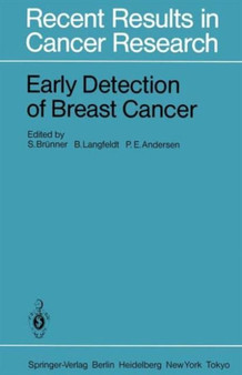 Early Detection of Breast Cancer : 2nd International Symposium on Detection of Breast Cancer: Papers : 90 by S. Brunner - Hardback