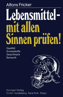 Lebensmittel ??? mit allen Sinnen prufen! : Qualitat Aromastoffe Geschmack Sensorik by A. Fricker - Paperback