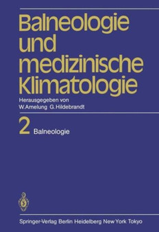 Balneologie und medizinische Klimatologie : Band 2: Balneologie by G. Hildebrandt - Hardback
