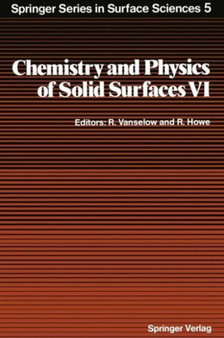Chemistry and Physics of Solid Surfaces VI : 5 by Ralf Vanselow - Hardback