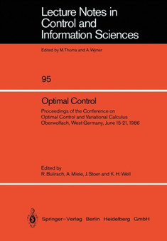 Optimal Control : Proceedings of the Conference on Optimal Control and Variational Calculus Oberwolfach, West-Germany, June 15-21, 1986 : 95 by Roland Bulirsch - Paperback
