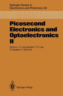 Picosecond Electronics and Optoelectronics II : Proceedings of the Second OSA-IEEE (LEOS). Incline Village, Nevada, January 14-16, 1987 : 24 by Frederick J. Leonberger - Hardback