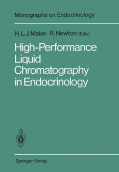 High-Performance Liquid Chromatography in Endocrinology by H.L.J. Makin - Hardback