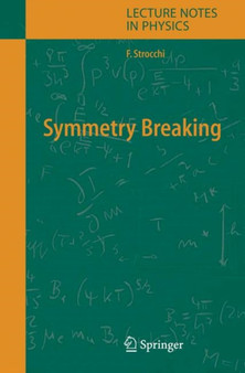 Symmetry Breaking : v. 643 by Franco Strocchi - Hardback