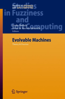 Evolvable Machines : Theory & Practice : 161 by Nadia Nedjah - Hardback