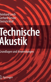 Technische Akustik : Grundlagen und Anwendungen by Reinhard Lerch - Hardback