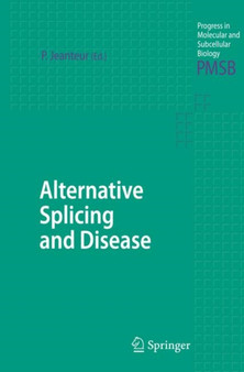 Alternative Splicing and Disease : 44 by Philippe Jeanteur - Hardback