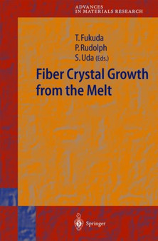 Fiber Crystal Growth from the Melt : 6 by Tsuguo Fukuda - Hardback