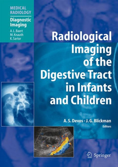 Radiological Imaging of the Digestive Tract in Infants and Children by Annick S.de Vos - Hardback