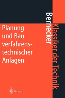 Planung und Bau verfahrenstechnischer Anlagen : Projektmanagement und Fachplanungsfunktionen by Gerhard Bernecker - Hardback