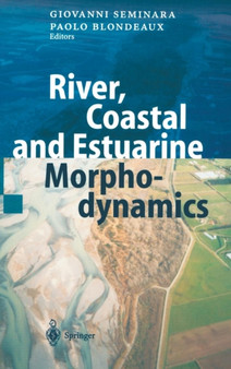 River, Coastal and Estuarine Morphodynamics by G. Seminara - Hardback