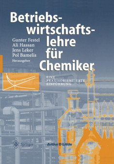 Betriebswirtschaftslehre fur Chemiker : Eine praxisorientierte Einfuhrung by Gunter Festel - Paperback