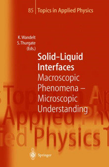 Solid-Liquid Interfaces : Macroscopic Phenomena - Microscopic Understanding : 85 by Klaus Wandelt - Hardback
