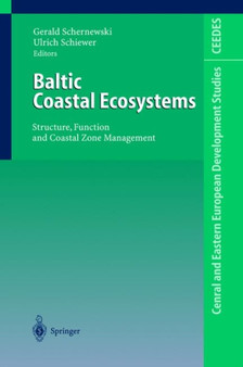 Baltic Coastal Ecosystems : Structure, Function and Coastal Zone Management by Gerald Schernewski - Hardback