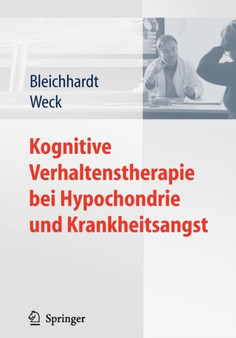 Kognitive Verhaltenstherapie Bei Hypochondrie Und Krankheitsangst by Gaby Bleichhardt - Paperback