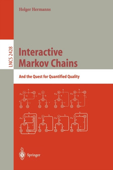 Interactive Markov Chains : The Quest for Quantified Quality : 2428 by Holger Hermanns - Paperback