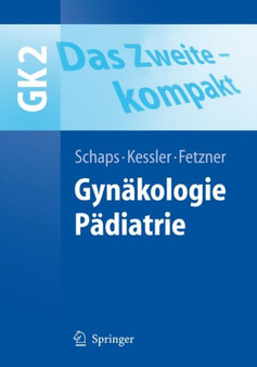 Das Zweite - kompakt : Gynakologie. Padiatrie by M. Oechsle - Paperback