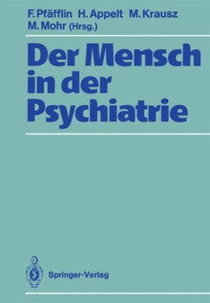 Der Mensch in der Psychiatrie : Fur Jan Gross by Friedemann Pfafflin - Hardback