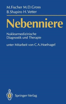 Nebenniere - : Nuklearmedizinische Diagnostik und Therapie by Manfred Fischer - Paperback