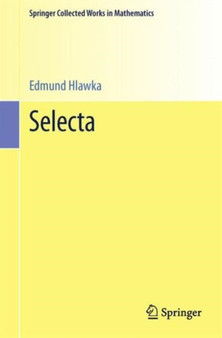 Edmund Hlawka Selecta by Edmund Hlawka - Hardback