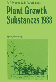 Plant Growth Substances 1988 by Richard P. Pharis - Hardback