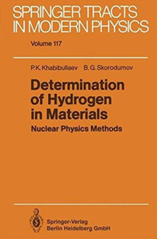 Determination of Hydrogen in Materials : Nuclear Physics Methods by Pulat K. Khabibullaev - Hardback