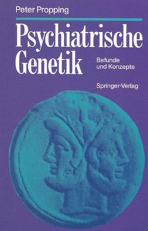 Psychiatrische Genetik : Befunde und Konzepte by Peter Propping - Hardback
