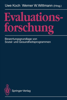 Evaluationsforschung : Bewertungsgrundlage von Sozial- und Gesundheitsprogrammen by Uwe Koch - Paperback Evaluationsforschung : Bewertungsgrundlage von Sozial- und Gesundheitsprogrammen by Uwe Koch - Paperback