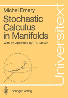 Stochastic Calculus in Manifolds by Michel Emery - Paperback