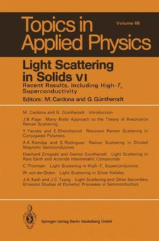 Light Scattering in Solids : Recent Results, Including High-Tc Superconductivity Vol 6 : v. 68 by Manuel Cardona - Hardback
