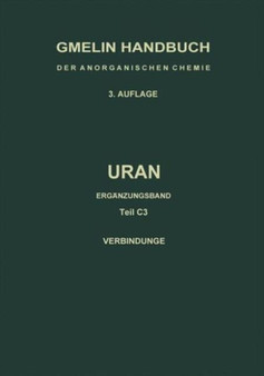 Uran : Erganzungsband. Ternare und polynare Oxide des Urans : U / A-E / C / 3 by Cornelius Keller - Hardback