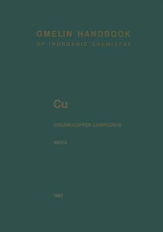 Gmelin Handbook of Inorganic and Organometallic Chemistry - 8th Edition : Element C-u <Cu. Kupfer. Copper (System-Nr. 60)> Erganzungsband 1-4 <Cu-Organische Verbindungen / Organocopper Compounds> Empi by Johannes Fussel - Hardback