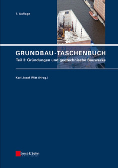 Grundbau-Taschenbuch : Grundungen Und Geotechnische Bauwerke Teil 3 by Karl Josef Witt - Hardback