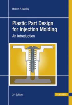 Plastic Part Design for Injection Molding : An Introduction by Robert A. Malloy - Hardback