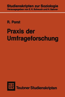 Praxis der Umfrageforschung : Erhebung und Auswertung sozialwissenschaftlicher Umfragedaten : 126 by R. Porst - Paperback