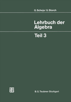 Lehrbuch der Algebra : Unter Einschluss der linearen Algebra by Uwe Storch - Paperback