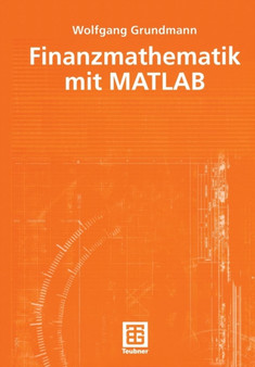 Finanzmathematik mit MATLAB by Wolfgang Grundmann - Paperback
