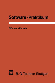 Software-Praktikum : Ein praxisorientiertes Vorgehen zur Software-Erstellung by Volker Zurwehn - Paperback